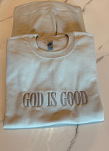 Load image into Gallery viewer, GOD IS GOOD Embroidered  Sweatshirt
